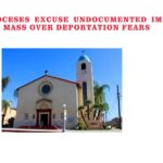 Catholic Dioceses Excuse Undocumented Immigrants from Sunday Mass Over Deportation Fears