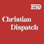 Christian Dispatch