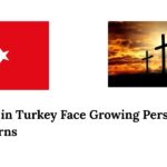 Christians in Turkey Face Growing Persecution, Report Warns
