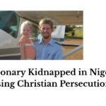 U.S. Missionary Kidnapped in Niger Amid Rising Christian Persecution
